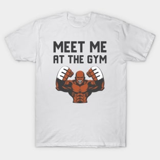 Meet Me At The Gym T-Shirt